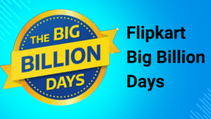 Flipkart Big Billion Days 2024 Dates Leaked